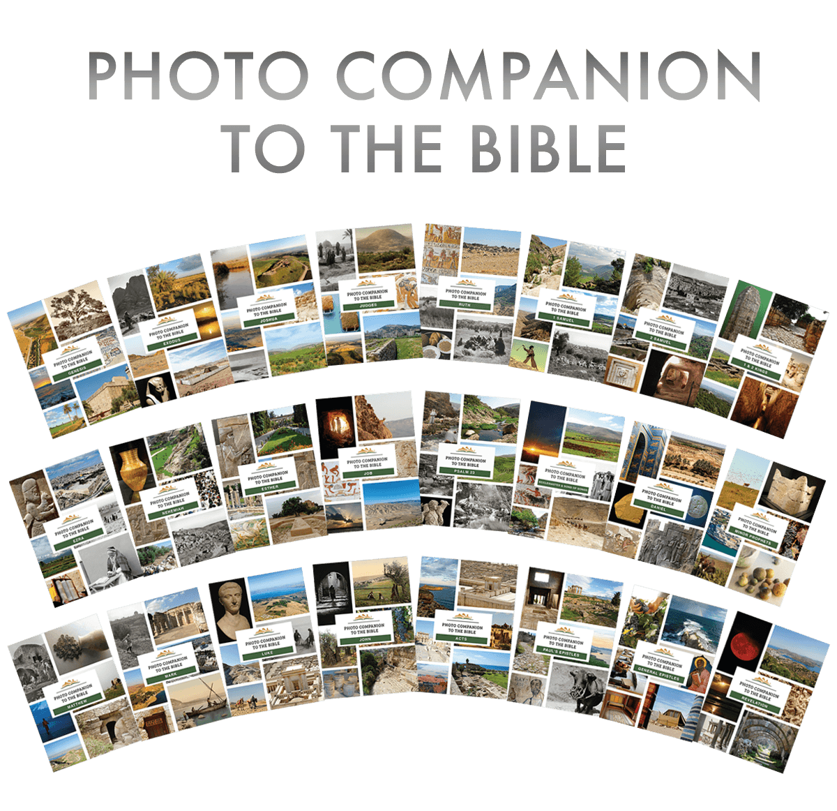 Photo Companion: Genesis, Exodus, Joshua, Judges, Ruth, 1-2 Samuel, 1-2 Kings, Ezra, Nehemiah, Esther, Job, Psalm 23, Ecclesiastes, Song of Songs, Daniel, Minor Prophets, New Testament