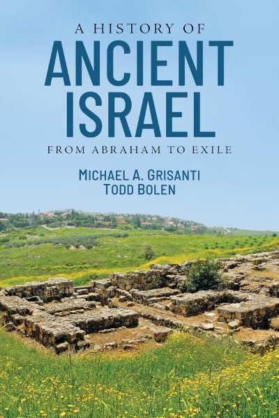 Grisanti-Bolen-History-of-Ancient-Israel